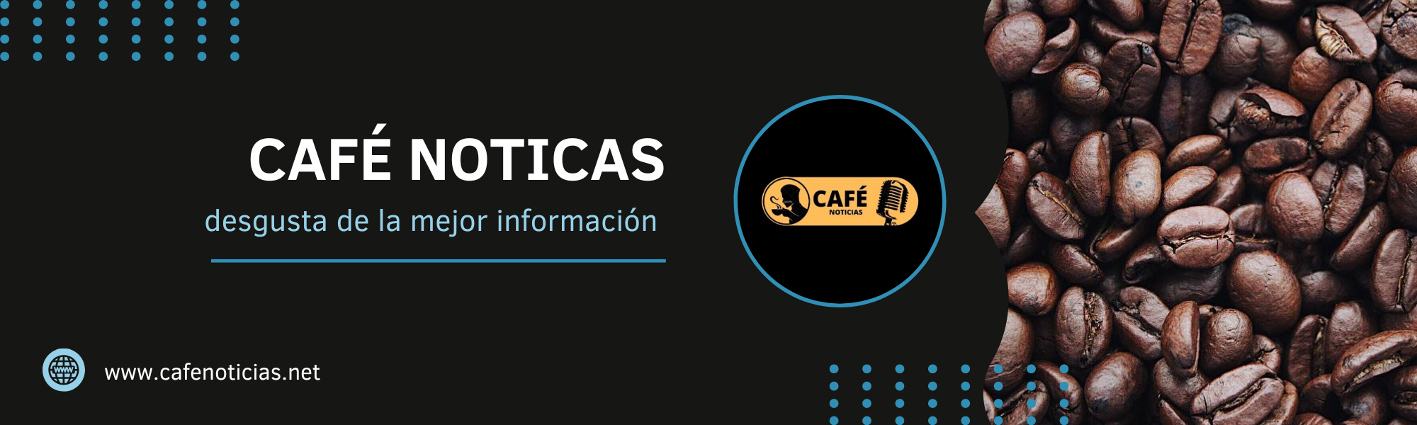 Café Noticias — desgust[a] de la mejor información, cafenoticias.net